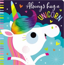 ALWAYS HUG A UNICORN