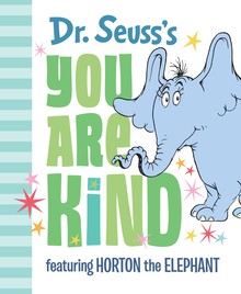 DR. SEUSS'S YOU ARE KIND