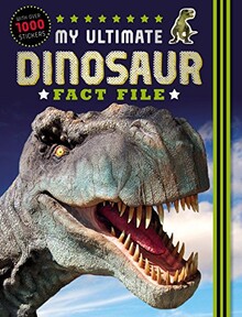 MY ULTIMATE DINOSAUR FACT FILE