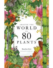AROUND THE WORLD IN 80 PLANTS
