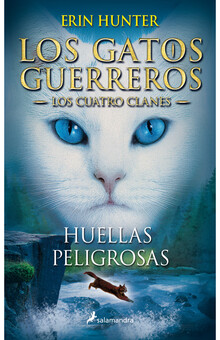 LOS GATOS GUERREROS: HUELLAS PELIGROSAS