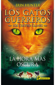 LOS GATOS GUERREROS: LA HORA MÁS OSCURA