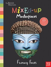 BRITISH MUSEUM MIXED-UP MASTERPIECES: FUNNY FACES