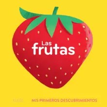 LAS FRUTAS. MIS PRIMEROS DESCUBRIMIENTOS