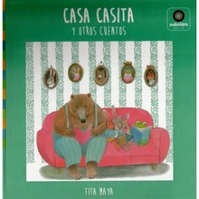 CASA Y CASITA Y OTROS CUENTOS