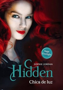 HIDDEN : CHICA DE LUZ - SOPHIE JORDAN