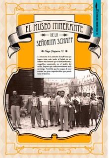 EL MUSEO ITINERANTE DE LA SEÑORITA SCHAFF