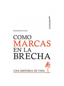 COMO MARCAS EN LA BRECHA: UNA HISTORIA DE VIDA