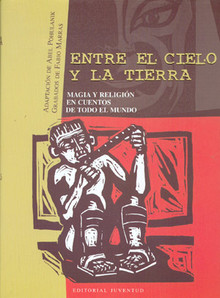 ENTRE EL CIELO Y LA TIERRA - ADAPTACION DE ABEL POHULANIK