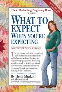 WHAT TO EXPECT WHEN YOU ARE EXPECTING