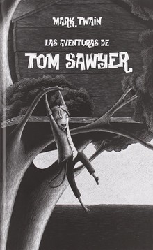 TOM SAWYER Y HUCKLEBERRY FINN