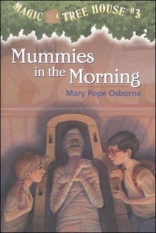 MAGIC TREE HOUSE: MUMMIES IN THE MORNING